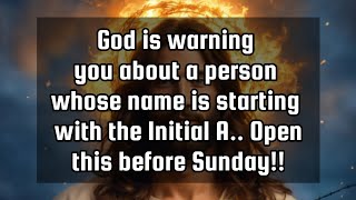 🛑Gods message for you today💌God is warning you about a person whose name is starting with the [upl. by Eiddam138]