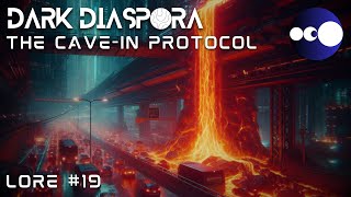 Lore 19 The CaveIn Protocol  The Dark Diaspora Universe worldbuilding scifiworld [upl. by Anivlis]