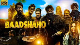 Badshaho Full Movie 1080p HD  Ajay devgan Ileana DCruz Imran  Badshaho Movie Facts amp Review [upl. by Wahs]