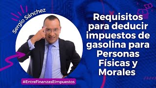 Requisitos para deducir impuestos de gasolina para Personas Físicas y Morales [upl. by Reina577]