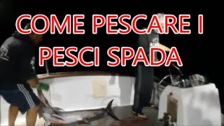 PESCA AL PESCE SPADA CON PALANGARO DERIVANTE E CATTURE [upl. by Dumas443]