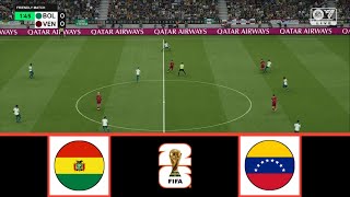 BOLIVIA VS VENEZUELA  WCQ SOUTH AMERICA 2026  FOOTBALL LIFE 2024 [upl. by Johnna]