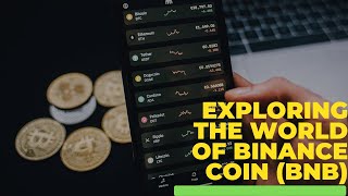 Exploring the World of Binance Coin BNB A Comprehensive Guide to the Cryptocurrency Giant [upl. by Benoite]