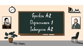 Spreken A2 oefenexamen 1  Inburgeren A2 [upl. by Trixy]