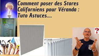 Comment poser des stores californiens pour véranda tuto astuces [upl. by Peugia]