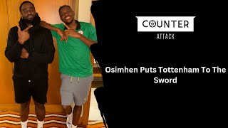 Osimhen Puts Tottenham To The Sword [upl. by Leffert289]