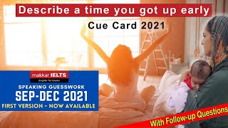 Describe a time you got up early  Latest Cue Card  September to December 2021 [upl. by Reider]