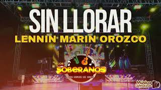 Los Soberanos  Sin Llorar Audio En Vivo 2024 [upl. by Yarak572]