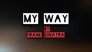 FRANK SINATRA  MY WAY  Karaoke With Lyrics myway franksinatra franksinatracover [upl. by Ahsetra]