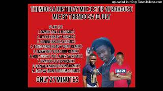 THENDO SA BIRTHDAY MIX 10 JULY 2024 MIX BY THENDO SA 3 STEP AFROHOUSE 2024 BEST HITS REMIX [upl. by Abra]