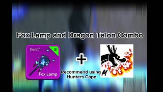 Dragon Talon and Fox Lamp Combo [upl. by Bordy]