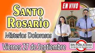 Santo Rosario de Hoy EN VIVO viernes 27 de septiembre🌺MISTERIOS DOLOROSOS🌺Santo Rosario Virgen María [upl. by Akima]