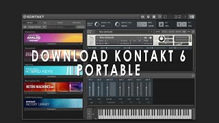 Download and install Kontakt 6 Portable for Windows [upl. by Naval]