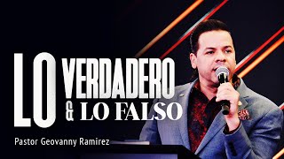 Lo verdadero y lo falso  Pastor Geovanny Ramirez [upl. by Llatsyrc]