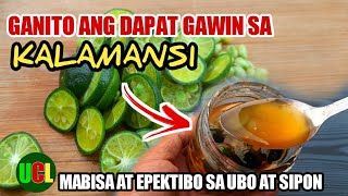 GANITO ANG GAWIN SA KALAMANSI MABISANG PANG GAMOT SA UBO SIPON AT SORE THROAT [upl. by Tiffani64]