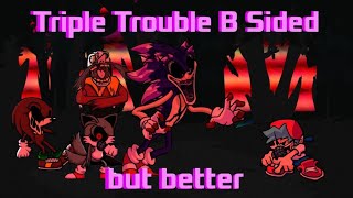 Triple Trouble but I replaced the instrumental with B Sided Triple Trouble but Better [upl. by Einej67]