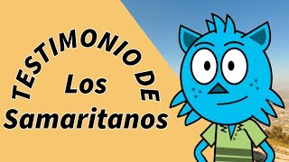 Testimonio de los samaritanosPrimera parte [upl. by Novehc688]