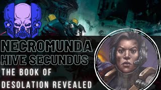 Necromunda  Book Of Desolation Revealed  Hive Secundus Campaign Book [upl. by Barnabe]