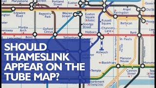 Should Thameslink be on the Tube Map [upl. by Naus]