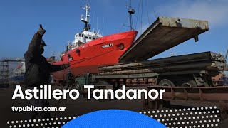 Astillero Naval TANDANOR  Todos Estamos Conectados [upl. by Yak112]