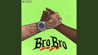 Bro Bro [upl. by Connell]