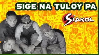 SIGE NA TULOY PA  Siakol Lyric Video OPM [upl. by Adniles]