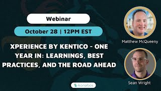 Xperience by Kentico  One Year In Learnings Best Practices and the Road Ahead [upl. by Nooj169]