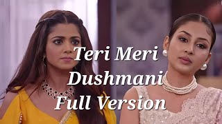 Teri Meri Dushmani Full Version  Parineeti  Episode 803 [upl. by Aynom]