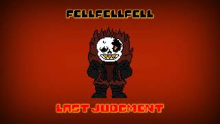 FELLFELLFELL Last judgment MEGALOVANIA [upl. by Mcmullan309]