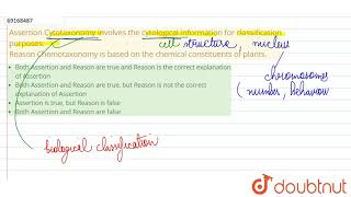 Assertion Cytotaxonomy involves the cytological information for classification purposes [upl. by Coy]