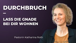 Lass die Gnade bei dir wohnen  Katharina Roth  Live Gottesdienst 290924 [upl. by Anirehtac185]