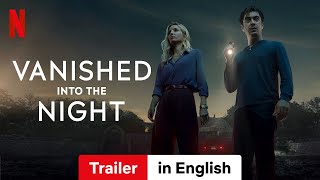 Vanished into the Night  Trailer in English  Netflix [upl. by Neesay]