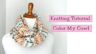 Knitting Tutorial  Color my Cowl [upl. by Dorothee]