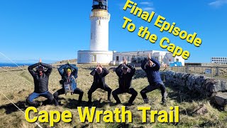 CWT Part 17  Final Episode to the Cape  PCT hikers on the Cape Wrath [upl. by Acirat]