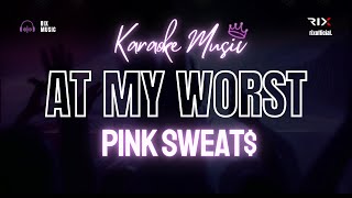 Pink Sweat  At My Worst Karaoke Song with Lyrics [upl. by Kaitlin811]