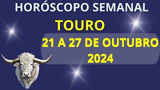 HORÓSCOPO TOURO 21 A 27 DE OUTUBRO 2024 [upl. by Rheba583]