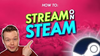 How to Stream on Steam OBS 2022  Steam Next Fest Streaming Guide [upl. by Ettellocin]