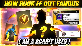 RUOK ஒரு SCRIPT USERஆ 😲  HOW RUOK FF GOT FAMOUS ❤ [upl. by Ahsenid56]