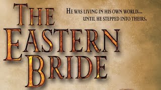 The Eastern Bride 2004  Full Movie  James Alexander  Rajesh Gopie  Julie Hartley  Iain Morris [upl. by Hourihan]