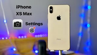 iPhone XS Max Best Camera Settings  iPhone XS Max Camera Guide [upl. by Meredi263]