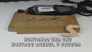 MONTANDO MÁQUINA CNC  Parte 6  Dremel y Fresado [upl. by Gridley]