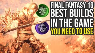 Final Fantasy 16 Best Builds In The Game You Should Be Using FF16 Best Builds [upl. by Gilda]