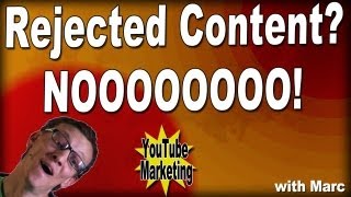 Youtube Video Content Rejected  My Video Got Flagged How to Deal with Rejected Content PART 1 [upl. by Aicatsue194]