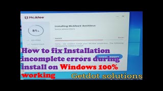 How to fix Installation incomplete errors during McAfee install on Windows getdot how subscribe [upl. by Sewell]