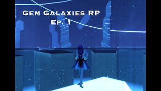 Gem Galaxies RP Ep 1 [upl. by Joacimah]