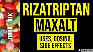 Rizatriptan Maxalt  Uses Dosing Side Effects [upl. by Sudnor160]