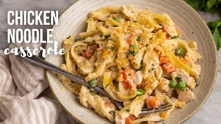 Chicken Noodle Casserole  easy comfort food  The Recipe Rebel [upl. by Ansell624]