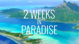 2 Weeks in Paradise Tahiti Bora Bora and Moorea in 4K [upl. by Halehs401]