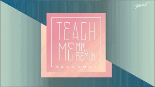 Bakermat  Teach Me MK Remix [upl. by Ambrosine426]