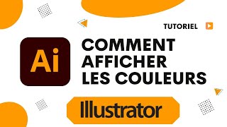 Comment afficher les couleurs sur Adobe Illustrator [upl. by Shelagh]